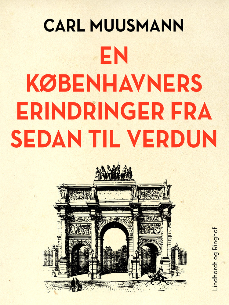En Københavners erindringer fra Sedan til Verdun