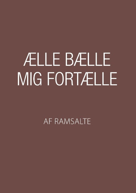 Ælle Bælle mig fortælle