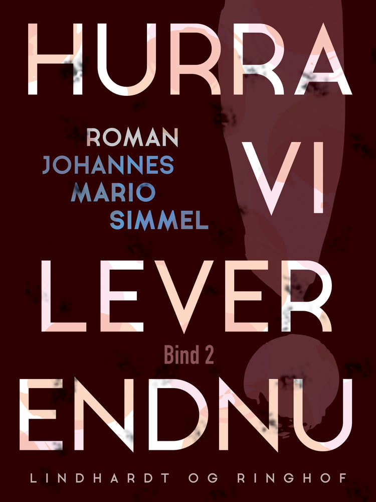 Hurra, vi lever endnu! - Bind 2