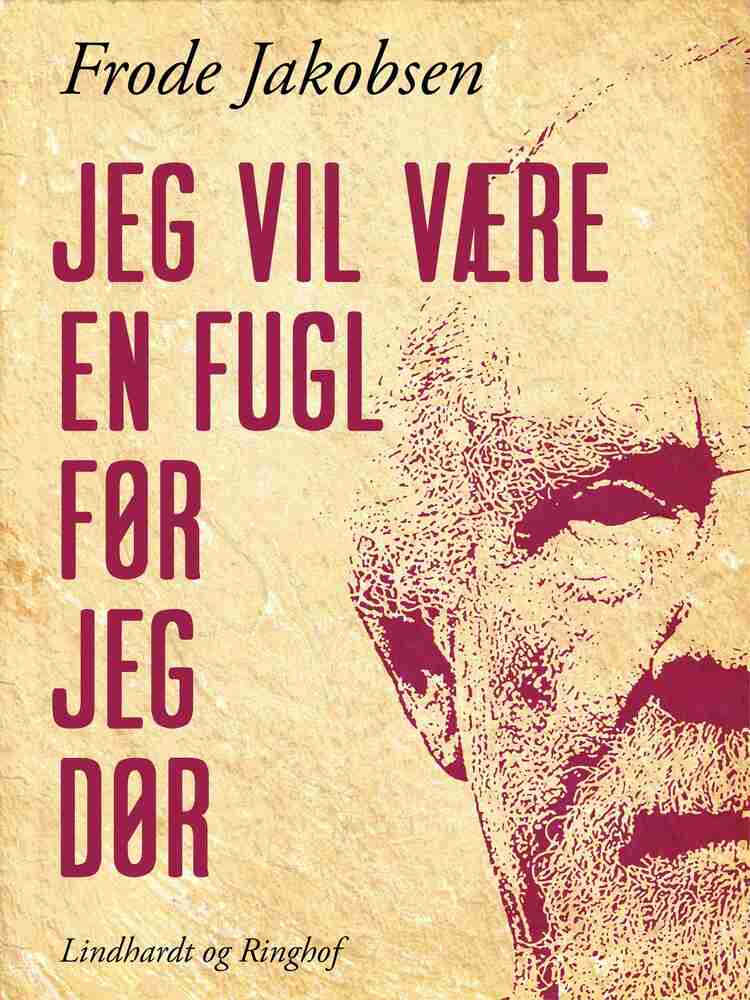 Jeg vil være en fugl før jeg dør