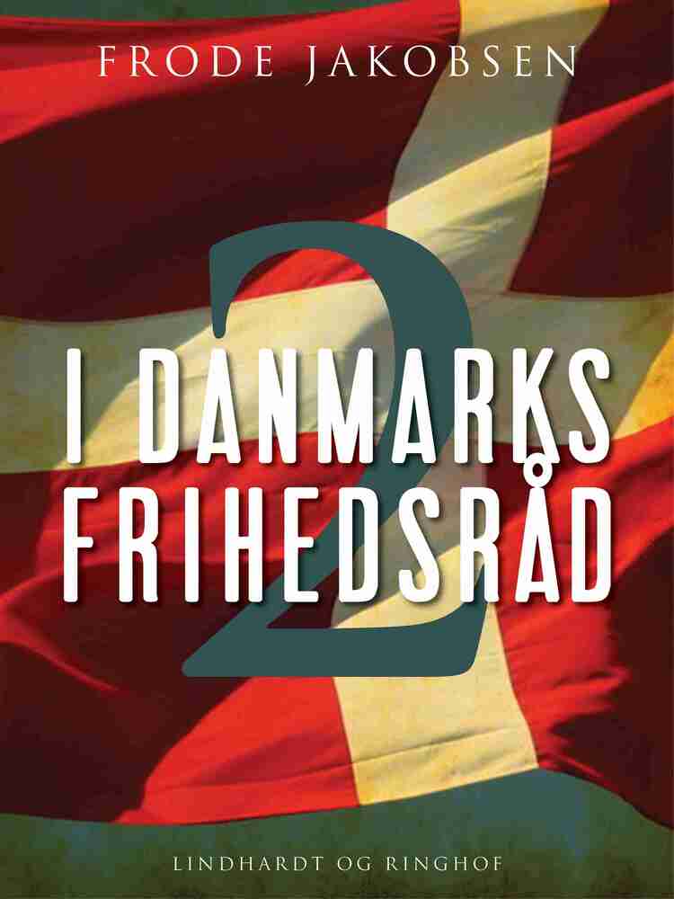 I Danmarks Frihedsråd II