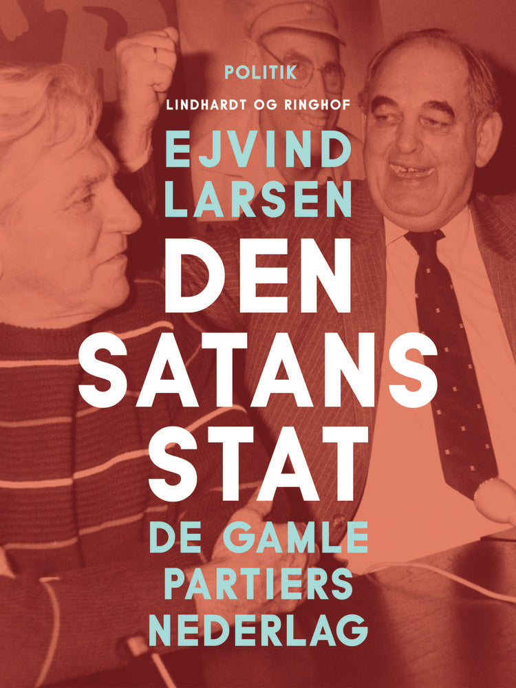 Den satans stat. De gamle partiers nederlag