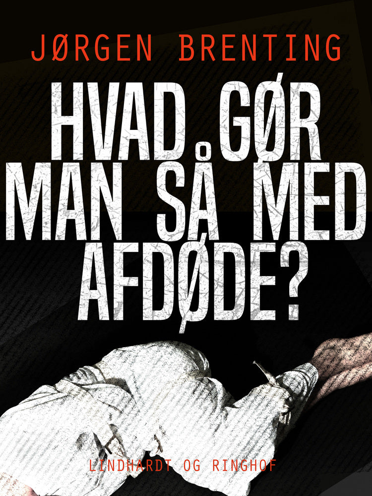 Hvad gør man så med afdøde?