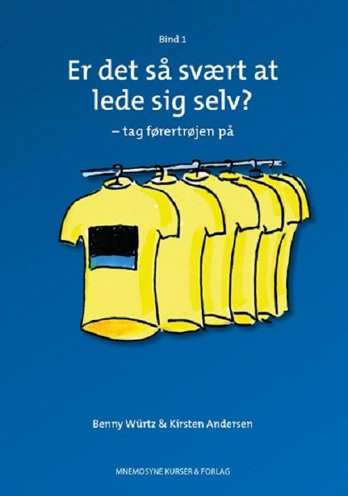 Er det så svært at lede sig selv? - tag førertrøjen på, bind 1