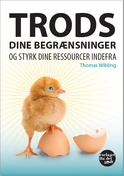 Trods dine begrænsninger