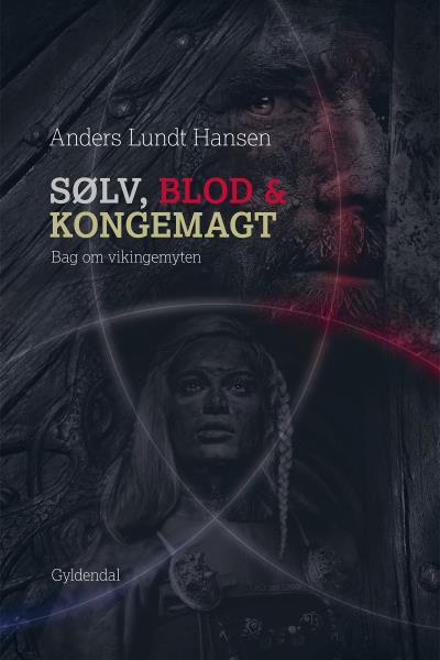 Sølv, blod og kongemagt