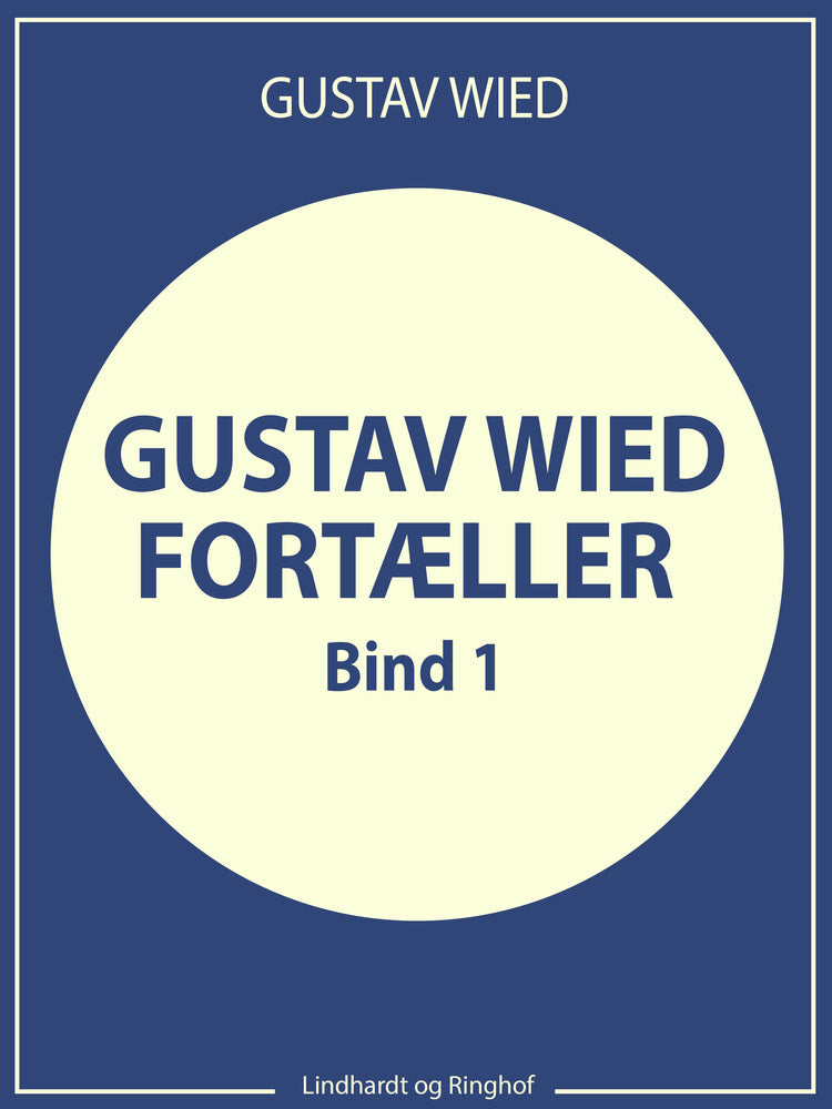 Gustav Wied fortæller (bind 1)