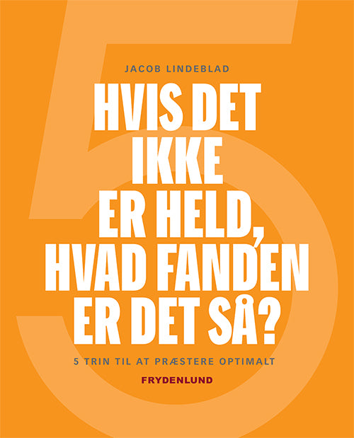 Hvis det ikke er held, hvad fanden er det så?