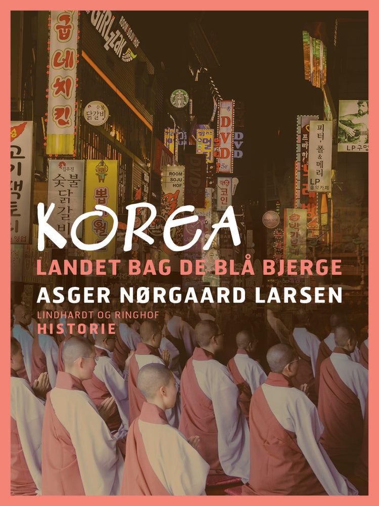 Korea. Landet bag de blå bjerge