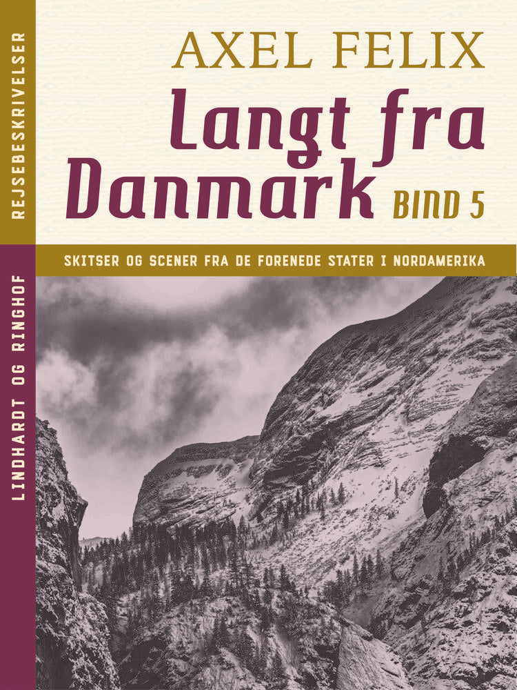 Langt fra Danmark. Bind 5