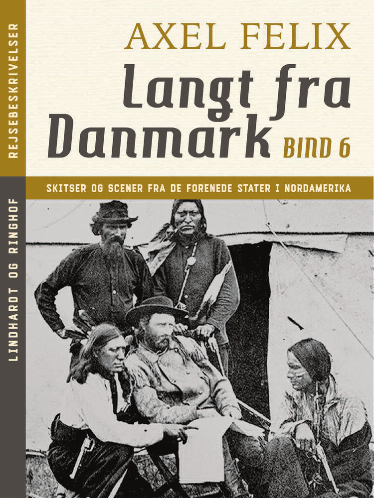 Langt fra Danmark. Bind 6