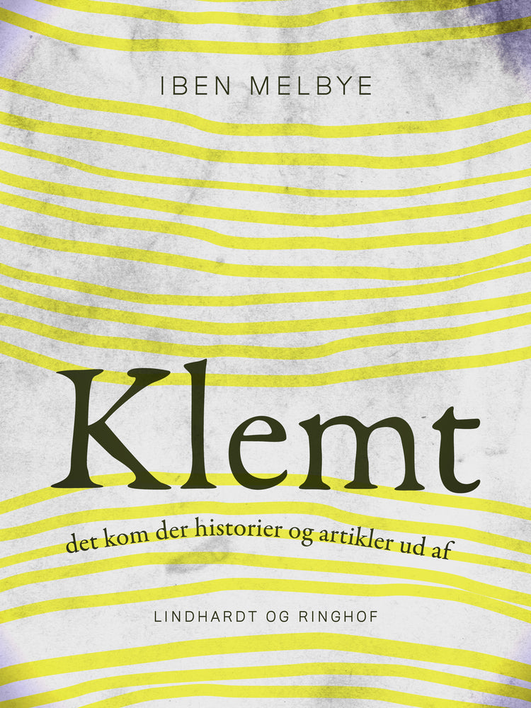 Klemt. Det kom der historier og artikler ud af