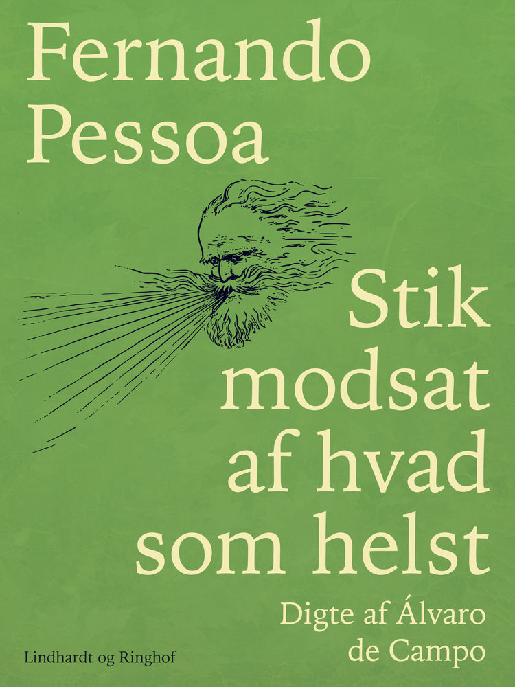Stik modsat af hvad som helst. Digte af Álvaro de Campo