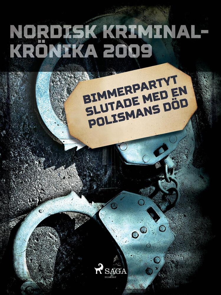 Bimmerpartyt slutade med en polismans död