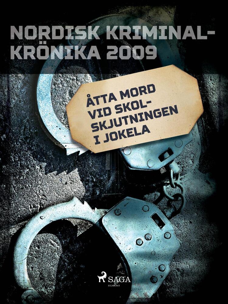 Åtta mord vid skolskjutningen i Jokela