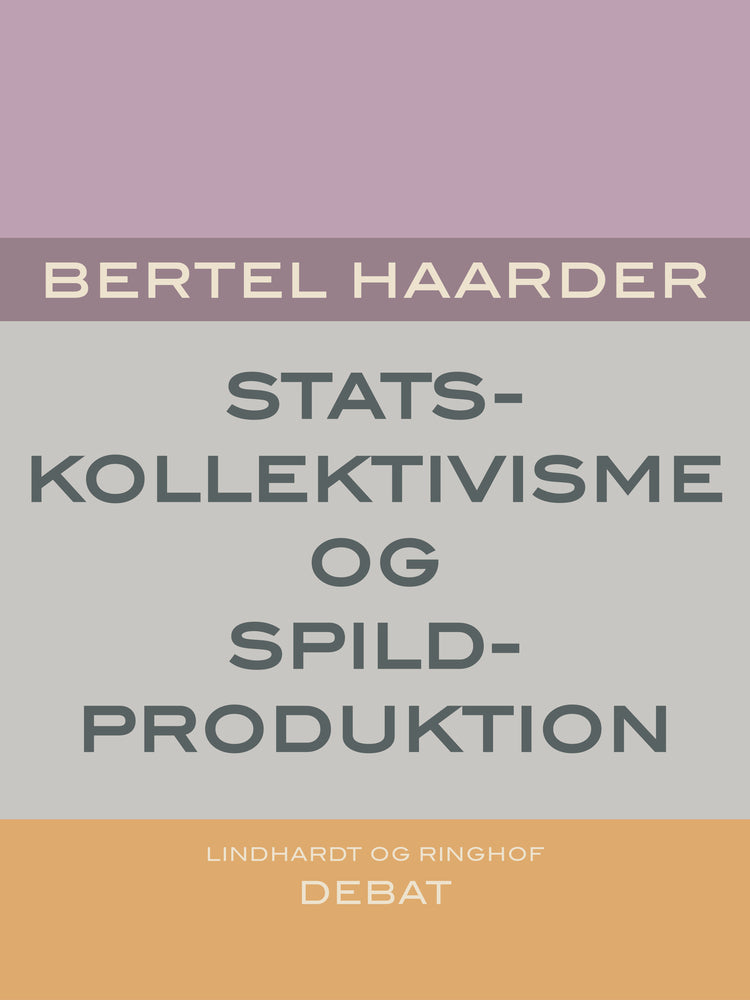 Statskollektivisme og spildproduktion