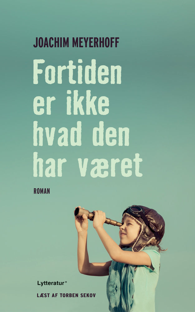 Fortiden er ikke hvad den har været