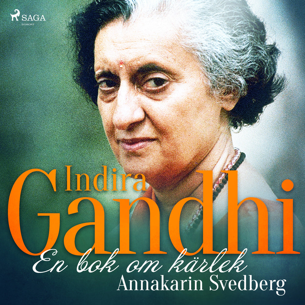 Indira Gandhi: en bok om kärlek  - Indira Gandhi: en bok om kärlek&
