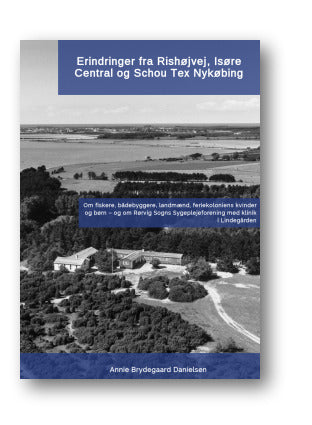 Erindringer fra Rishøjvej, Isøre Central og Schou Tex Nykøbing 2. udg.