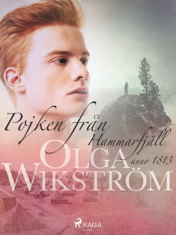Pojken från Hammarfjäll : anno 1813 - Pojken från Hammarfjäll :&
