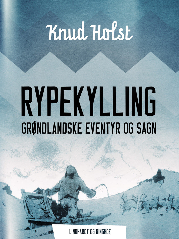 Rypekylling. Grøndlandske eventyr og sagn
