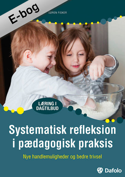 Systematisk refleksion i pædagogisk praksis