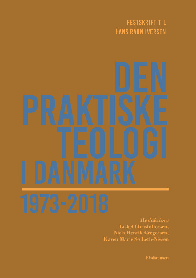 Den praktiske teologi i Danmark 1973-2018