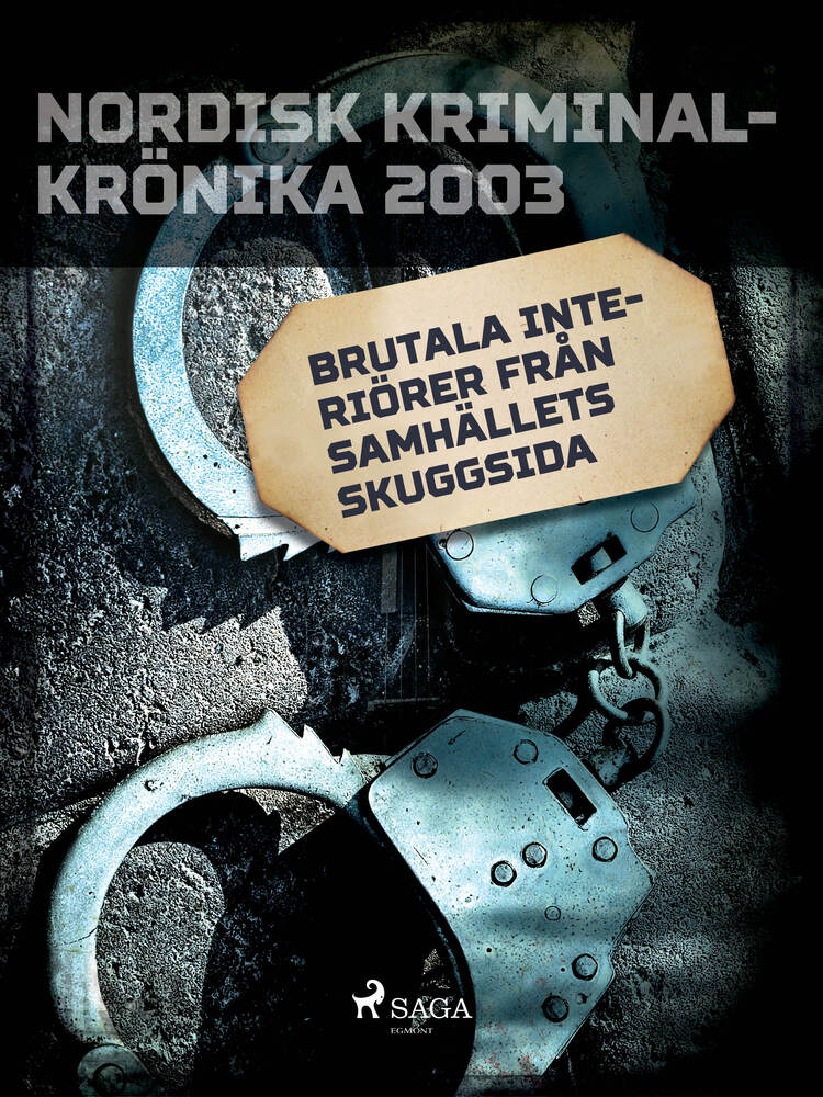 Brutala interiörer från samhällets skuggsida