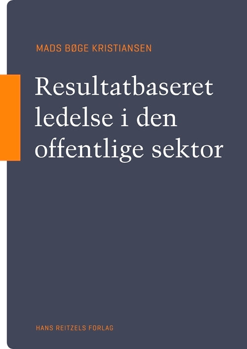 Resultatbaseret ledelse i den offentlige sektor
