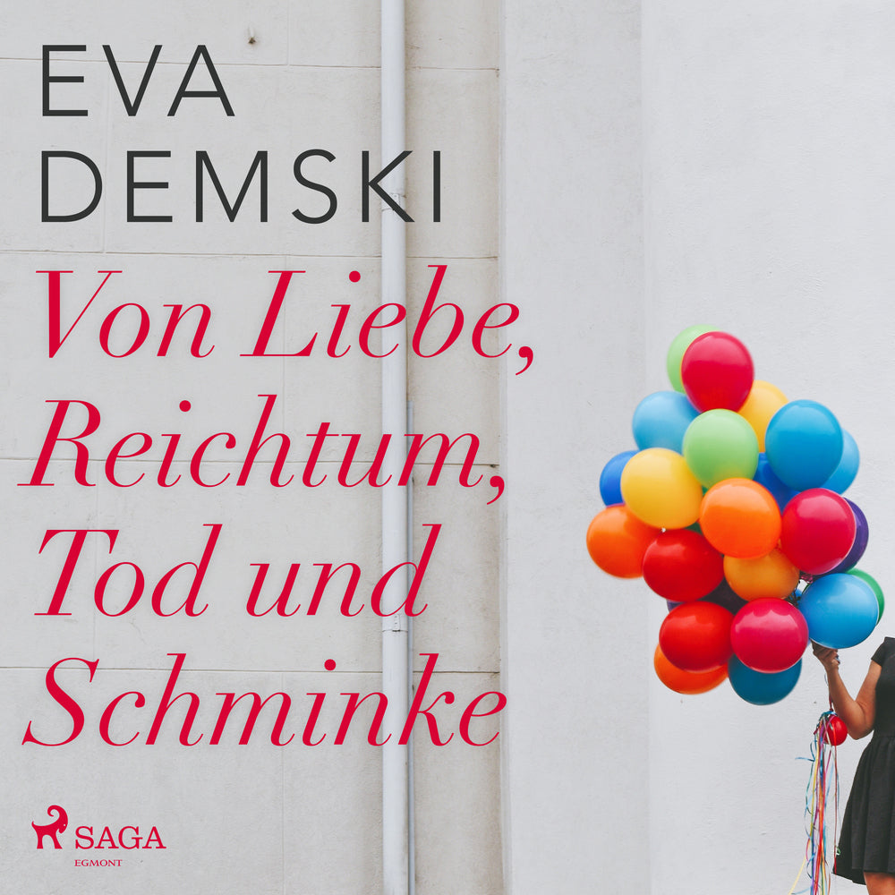 Von Liebe, Reichtum, Tod und Schminke
