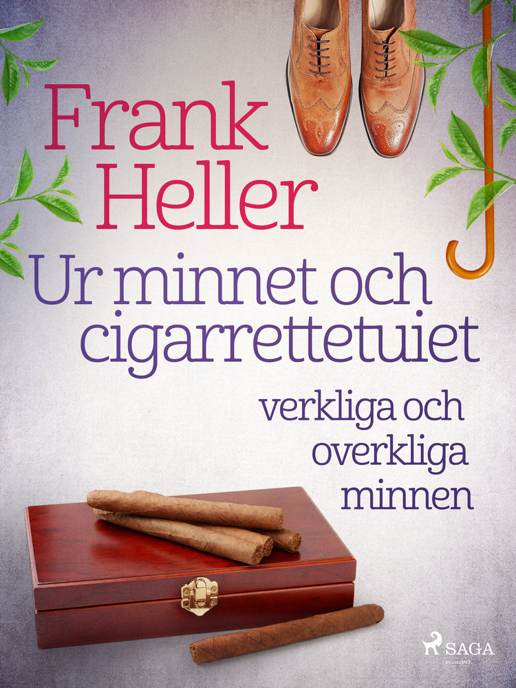 Ur minnet och cigarrettetuiet: verkliga och overkliga minnen