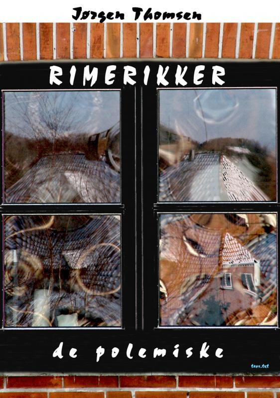 RIMERIKKER: de polemiske
