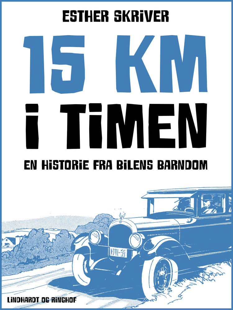 15 km i timen. En historie fra bilens barndom