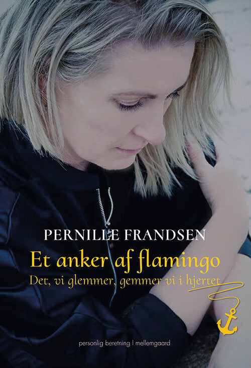 Et anker af flamingo – Det, vi glemmer, gemmer vi i hjertet