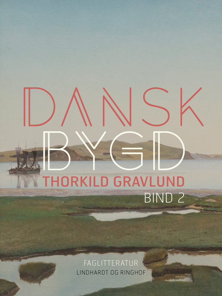 Dansk bygd. Bind 2