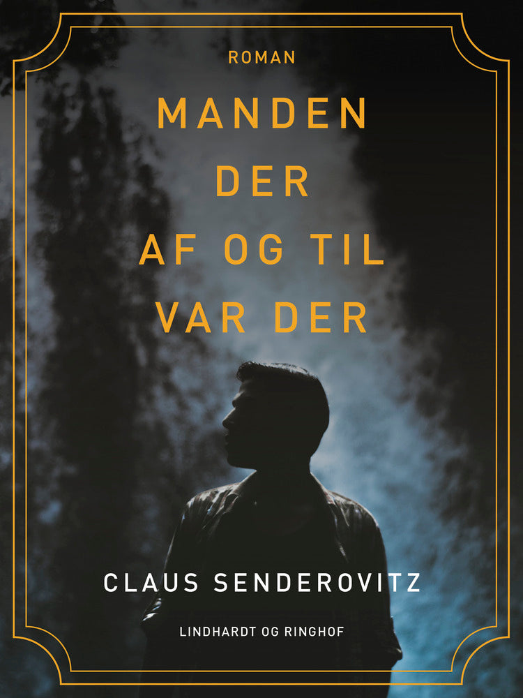 Manden der af og til var der