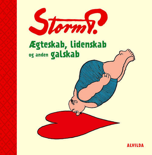 Storm P. - Ægteskab, lidenskab og anden galskab