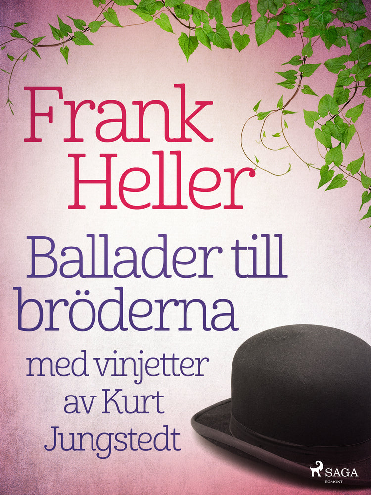 Ballader till bröderna: med vinjetter av Kurt Jungstedt
