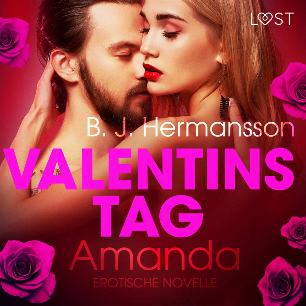 Valentinstag: Amanda: Erotische Novelle