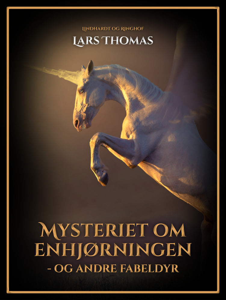 Mysteriet om enhjørningen - og andre fabeldyr