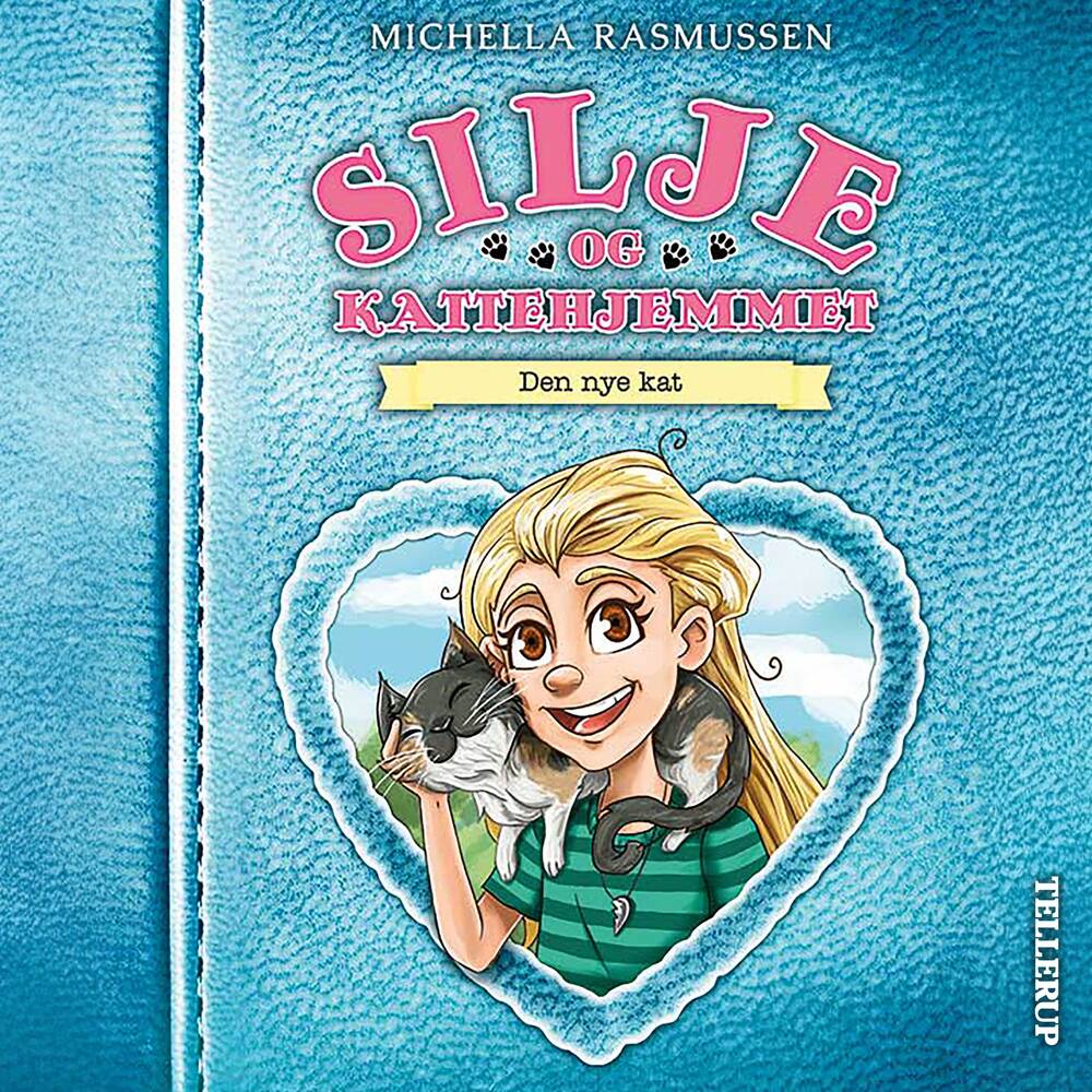 Silje og kattehjemmet #1: Den nye kat - Silje og kattehjemmet