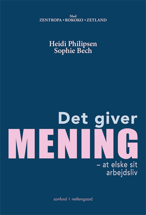 DET GIVER MENING – at elske sit arbejdsliv