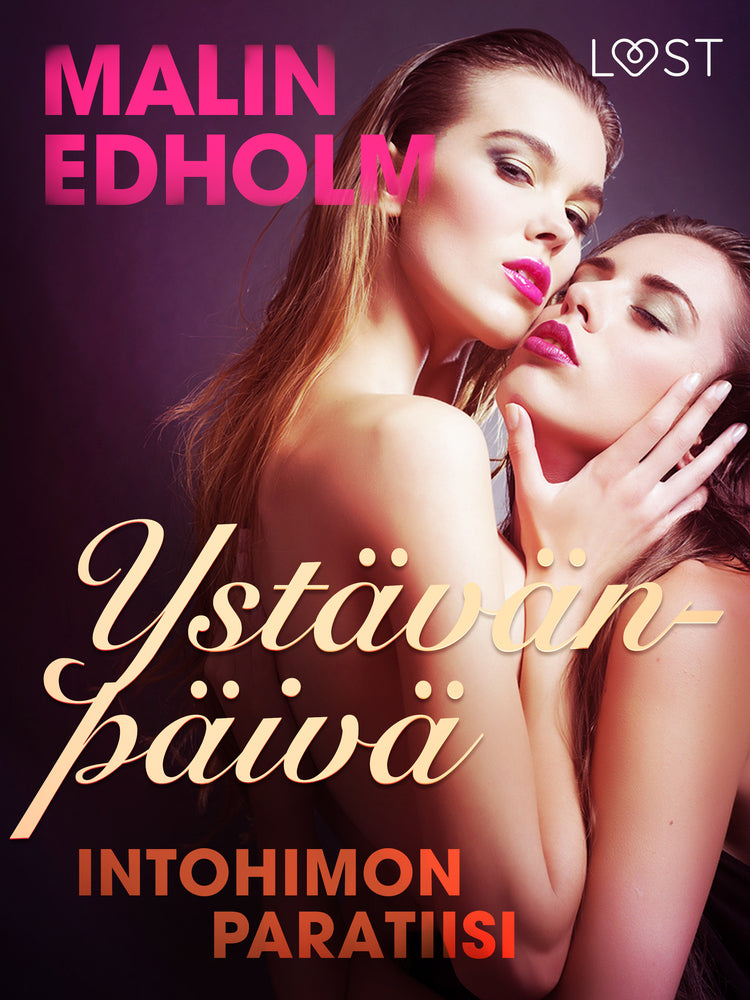 Ystävänpäivä: Intohimon paratiisi - eroottinen novelli