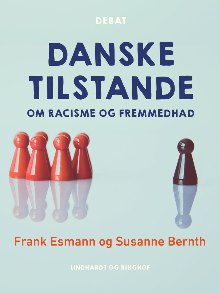 Danske tilstande. Om racisme og fremmedhad