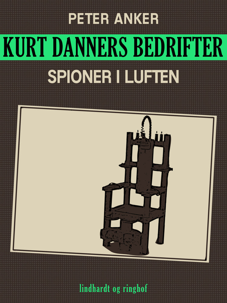 Kurt Danners bedrifter: Spioner i luften
