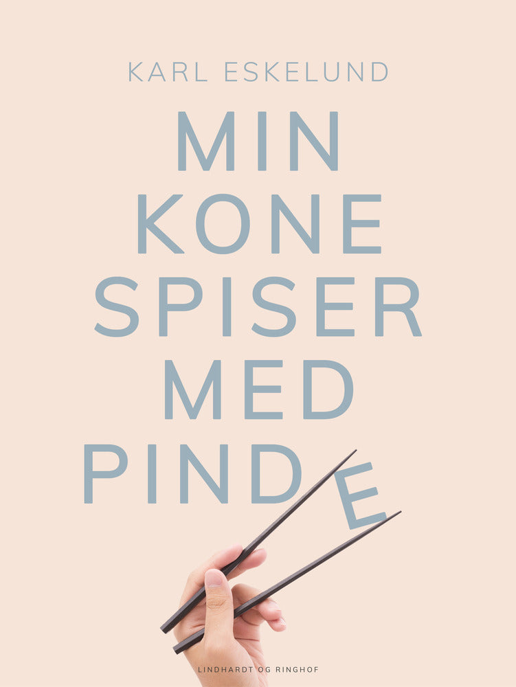 Min kone spiser med pinde