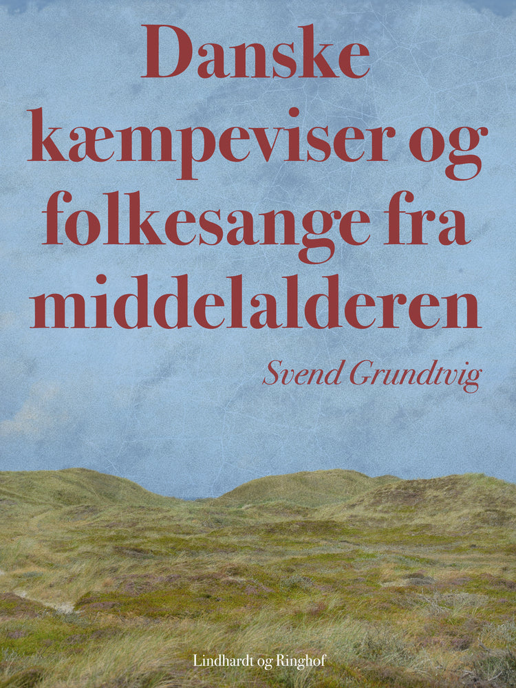 Danske kæmpeviser og folkesange fra middelalderen