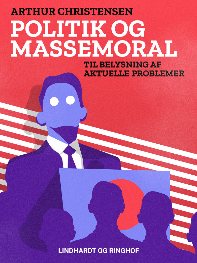 Politik og massemoral. Til belysning af aktuelle problemer