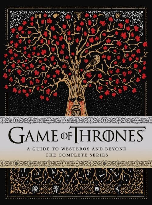 Game of Thrones: a Guide to Westeros and Beyond