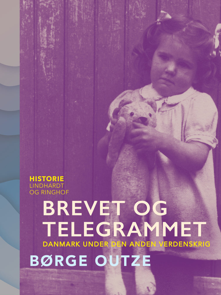 Brevet og telegrammet. Danmark under den anden verdenskrig